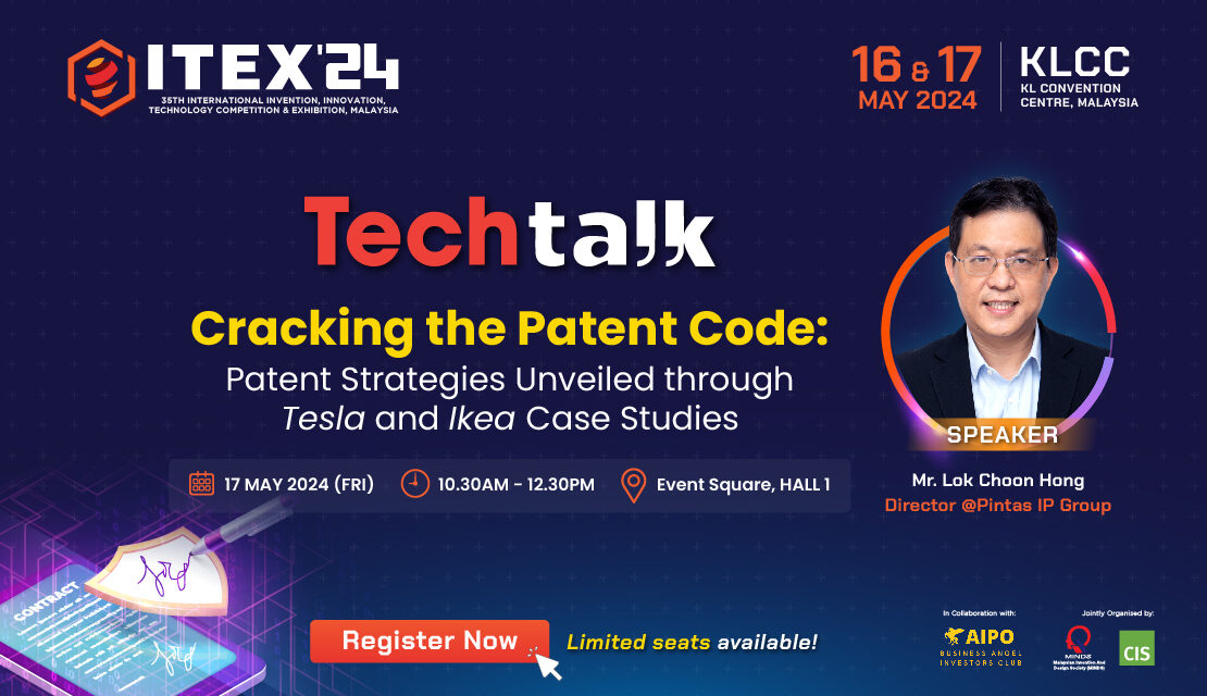 ITEX 2024 -Tech talk "Cracking the Patent Code: Patent Strategies Unveiled through Tesla and IKEA Case Studies"