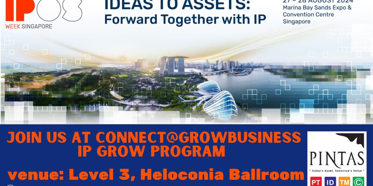 IPOS Week Singapore 2024: Connect@GrowBusiness IP Grow Program