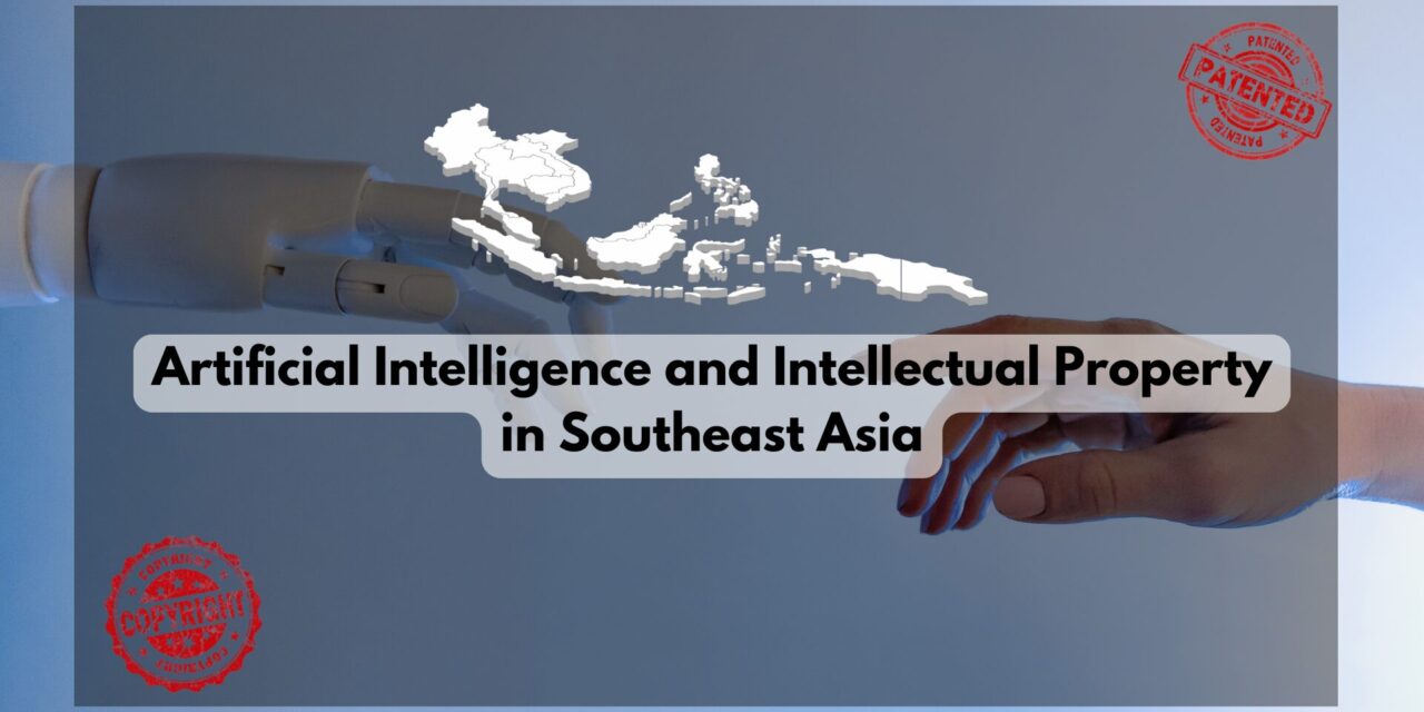 Artificial Intelligence and Intellectual Property in ASEAN