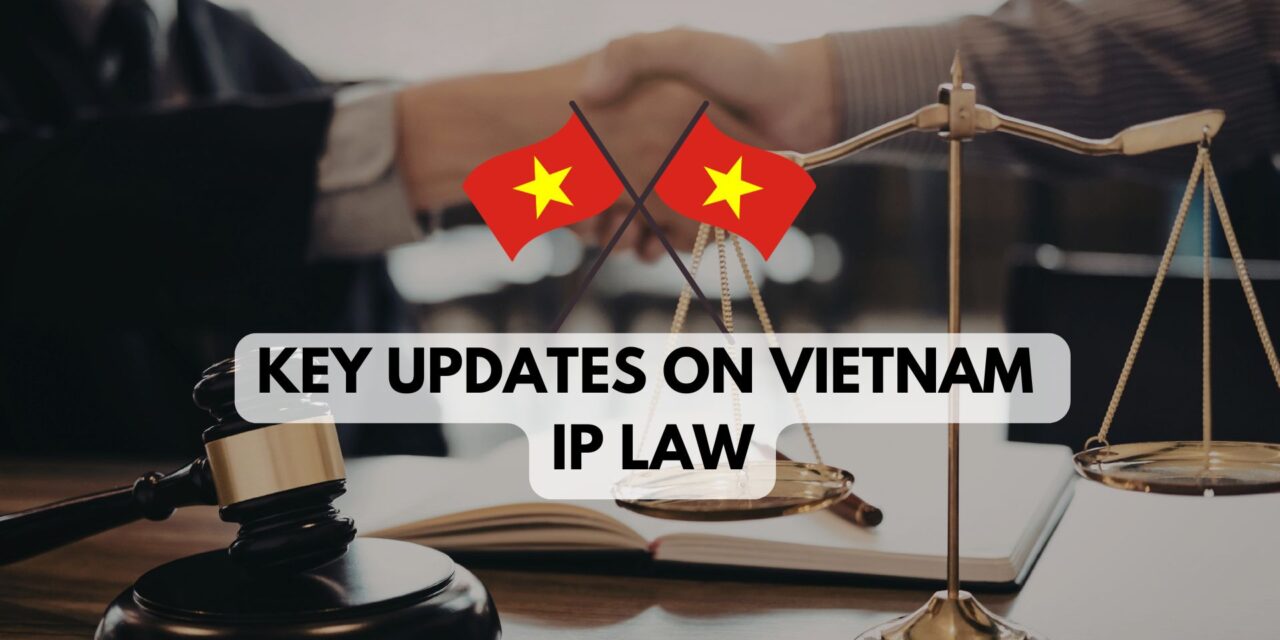 Key Updates on Vietnam IP Law